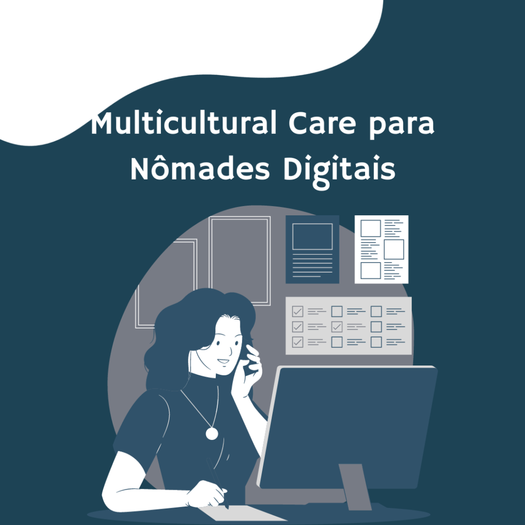 Multicultural Care para Nomades Digitais